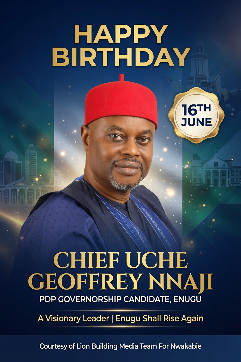 ENUGU 2027: Hon. Ijeoma Aniude and Lion Building Media Team For Nwakabie Flood Digital Space with Massive Tributes as PDP Flagbearer Chief Uche Nnaji Marks Birthday