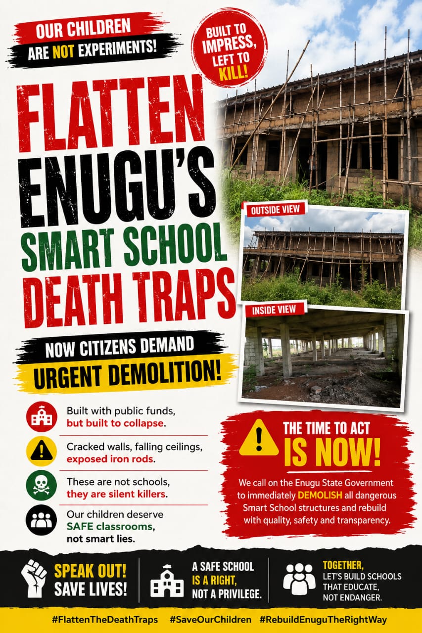 CIVIC ADVOCACY GROUPS DEMAND IMMEDIATE DEMOLITION OF DEFECTIVE SMART GREEN SCHOOL STRUCTURES ACROSS ENUGU STATE