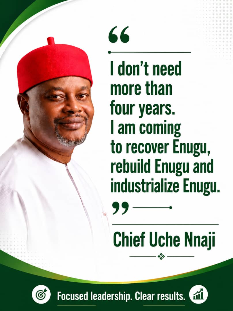 Uche Nnaji Says 4 Years Enough to “Recover and Industrialise Enugu State”