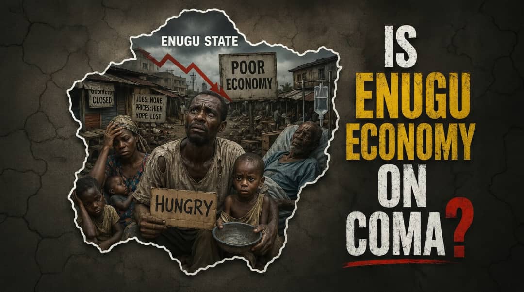 Is Enugu State in Economic Crisis? Concerns Over Governance, Cost of Living, and Public Welfare