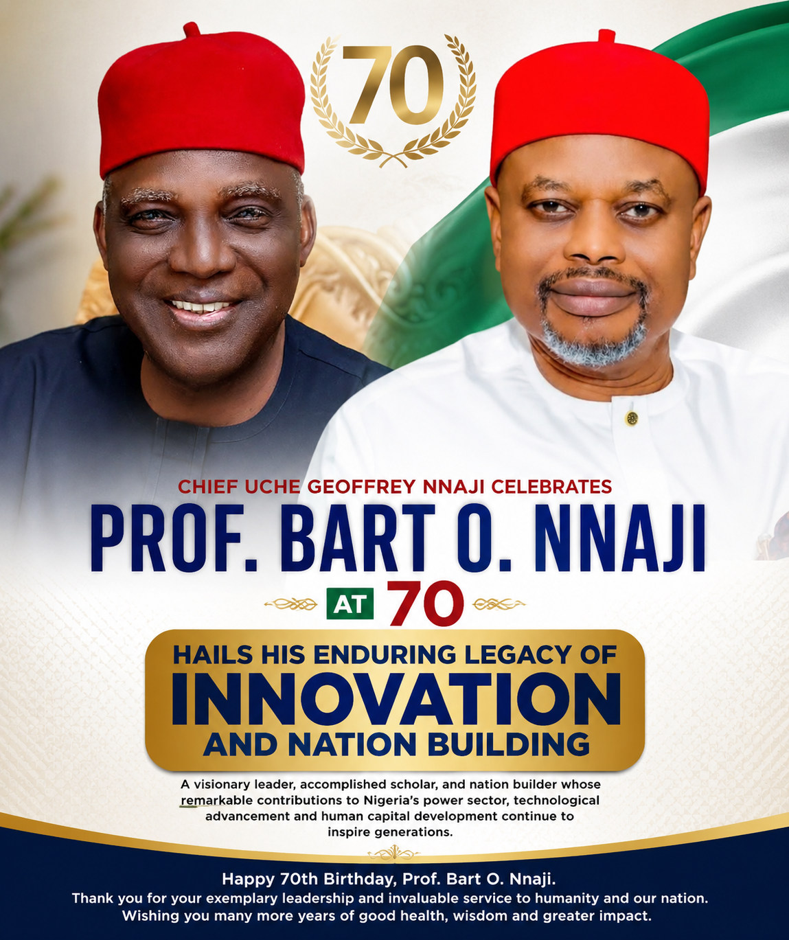 CHIEF UCHE GEOFFREY NNAJI CELEBRATES PROF. BART O. NNAJI AT 70, HAILS HIS ENDURING LEGACY OF INNOVATION AND NATION BUILDING